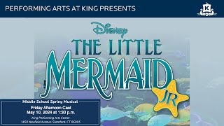 King MS Musical  The Little Mermaid Friday Afternoon Cast [upl. by Greenquist141]