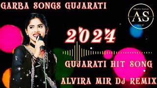 Gujarati Hit Song Alvira Mir Dj Remix Garba Songs Gujarati 2024 [upl. by Killigrew264]