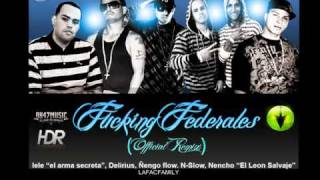 Nencho Ft Ñengo Flow NSlow Lele amp Delirious  Fucking Federales Official Remix [upl. by Aleiram]