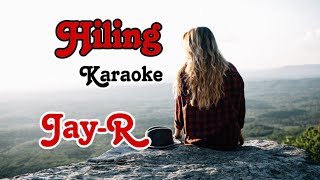 Hiling  Karaoke Version  JayR [upl. by Leahcimal231]