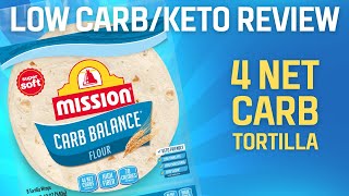 LOW CARBKETO REVIEW Mission Carb Balance Tortillas [upl. by Marciano]