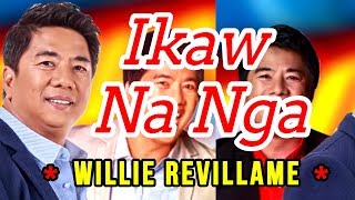 Ikaw na nga  WILLIE REVILLAME Karaoke [upl. by Enetsirk434]