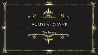 Auld Lang Syne by The Tenors  With Lyrics by Online Song Hits OnlineSongHits OnlineSongHits [upl. by Hansel]