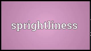 Sprightliness Meaning  Wordogram [upl. by Keely]