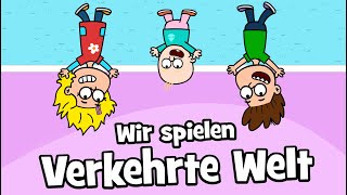 ♪ ♪ Kinderlied Wir spielen verkehrte Welt  Spiellied  Mitmachlied  Hurra Kinderlieder [upl. by Yrrehc]