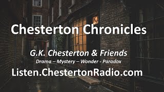 The Chesterton Chronicles  GK Chesterton amp Friends Collection  MysteryDramaWonderParadox [upl. by Aicella76]