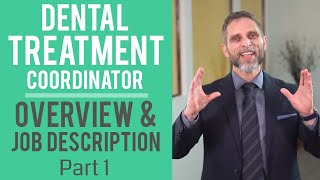 Dental Treatment Coordinator Overview and Job Description Part I  Dental Practice Management Tip [upl. by Nnyltak]