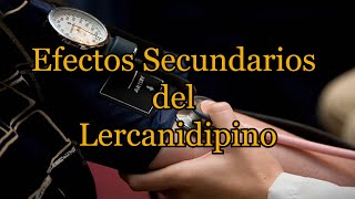 Efectos Secundarios del Lercanidipino [upl. by Wirth]