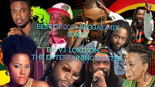 BEST OF REGGAE MIX 2024 BY VJ LORDSON FT D MAJOR GLEN WASHINGTON LUCK DUDE CHRISTOPHER MARTIN [upl. by Ynnus]