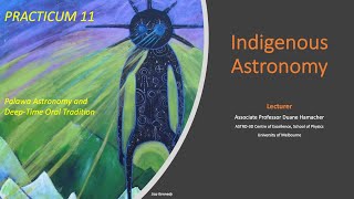 PHYC10010 Indigenous Astronomy Lecture 23 DeepTime Oral Tradition [upl. by Nuahsyt]