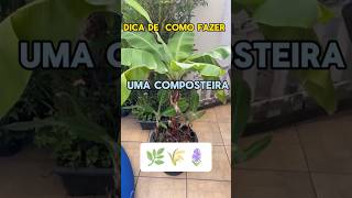 Dica de como fazer uma composteira para turbinar seu jardim plantas [upl. by Mora]