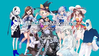 マーシャル・マキシマイザー  Marshall Maximizer CeVIO Hololive Nijisanji Utaite Mashup [upl. by Anwadal254]