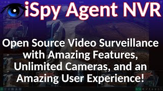 iSpy Agent  Open Source Self Hosted Video Surveillance Solution for everyone on any Platform [upl. by Livia]