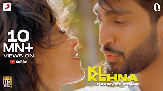 Ki Kehna  Official Music Video  QARAN ft R3HAB  Latest Hit 2019 [upl. by Asher962]