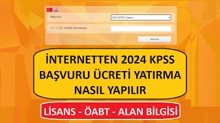 2024 KPSS BAŞVURU ÜCRETİ YATIRMA  KPSS SINAV ÜCRETİ ÖDEME [upl. by Nnaegroeg]