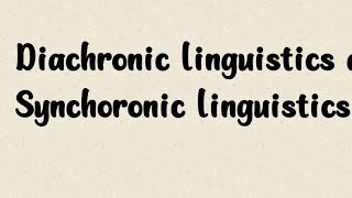 Diachronic linguistics and Synchronic linguistics  Literary Theory  BS English [upl. by Strader]