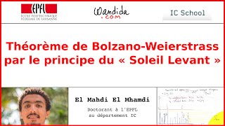 Théorème de Bolzano Weierstrass par le principe du quotSoleil Levantquot  El Mahdi El Mhamdi [upl. by Miah]