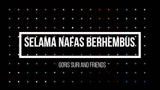 Selama Nafas Berhembus  Goris Suri and Friends Live at Xpresso Cafe Atambua [upl. by Anaig]