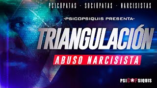 ➤ TRIANGULACIÓN del NARCISISTA  FASE 3 [upl. by Asaph662]