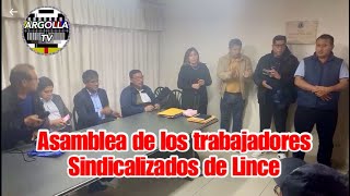 ASAMBLEA DEL LOS TRABAJADORES SINDICALIZADOS DE LINCE DEL MARTE 4 DE JUNIO [upl. by Woodcock]