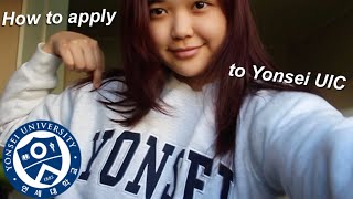 YONSEI UNIVERSITY UIC  How to Apply to a Korean University [upl. by Etienne513]