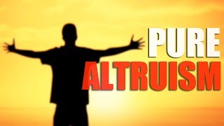 Pure Altruism Does It Exist You Might Be Surprised By The Answer [upl. by Zebedee]