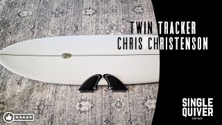 📣 TWIN TRACKER CHRISTENSON REVIEW ‼ Single Quiver Surfshop [upl. by Cari]