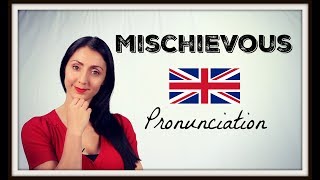 How to Pronounce MISCHIEVOUS  Learn British English [upl. by Dougald]