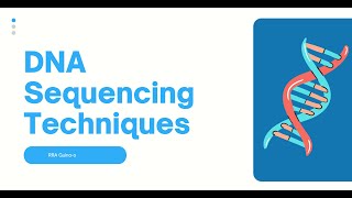 DNA Sequencing Techniques  An Overview [upl. by Rhianon]