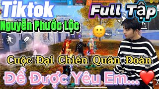 Tik Tok Free Fire  Phim ngắnCuộc Đại Chiến Quân Đoàn để được yêu em FULL Tập  Phước Lộc Gaming [upl. by Alyled807]