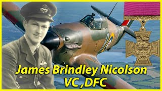 Valour In The Skies The ONLY Battle of Britain Victoria Cross James Brindley Nicolson VC DFC [upl. by Leatrice945]