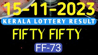 RESULT KERALA LOTTERY 15112023 FIFTY FIFTY FF73 [upl. by Idyh707]