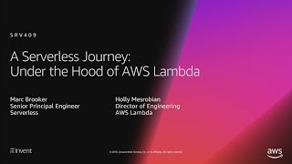 AWS reInvent 2018 REPEAT 1 A Serverless Journey AWS Lambda Under the Hood SRV409R1 [upl. by Llydnek]