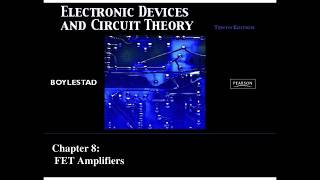 SUMMARY Electronic Devices and Circuit Theory Chapter 8 Field Effect Transistor or FET Amplifiers [upl. by Adnolahs335]