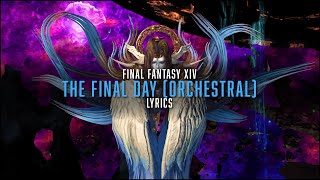 The Final Day Orchestral with lyrics  FFXIV Orchestral Arrangement Album Vol3 [upl. by Sabsay]