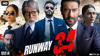 Runway 34 Full Movie In Hindi  Ajay Devgn  Amitabh Bachchan  Rakul Preet  Review amp Facts HD [upl. by Kira498]