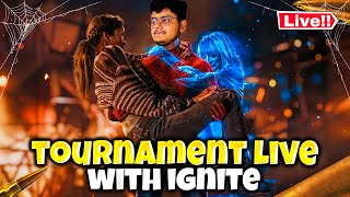 TOURNAMENT LIVE WITH IGNITE💙💚💛 FTTwob💙 [upl. by Aleusnoc]