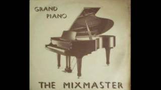 The MixmasterGrand Piano [upl. by Gulick524]