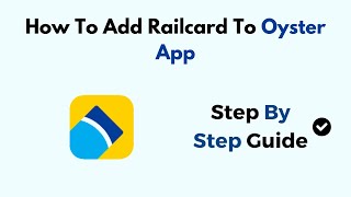 How To Add Railcard To Oyster App [upl. by Nojid228]