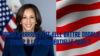 ELECTION AMERICAINE Kamala Harris peut elle battre Donald Trump à la présidentielle 2024 [upl. by Cykana]