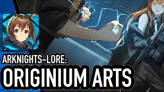 ARKNIGHTS LORE Originium Arts [upl. by Akimat]