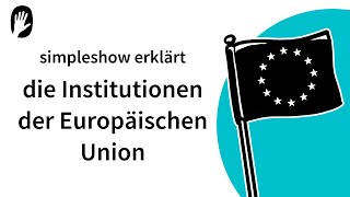 Die simpleshow erklärt die Institutionen der Europäischen Union [upl. by Honora]