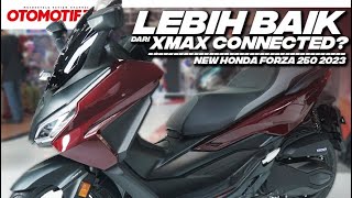 JADI LEBIH BAIK DARI XMAX CONNECTED INI DIA NEW HONDA FORZA 2023 BEDAH BEDANYA l Otomotif TV [upl. by Enilkcaj920]