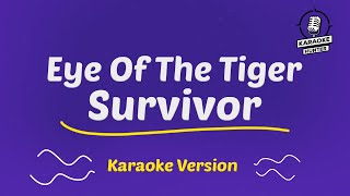 Survivor  Eye Of The Tiger  Karaoke Version [upl. by Sonni]