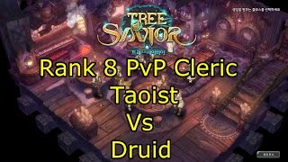 Tree of Savior KR Rank 8 PvP Cleric Path  Taoist Vs Wardrobe Class Druid [upl. by Ajnin]