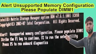 Alert Unsupported Memory Configuration Please Populate DIMM1 [upl. by Uchish]