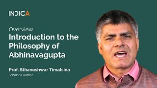 Introduction to the Philosophy of Abhinavagupta by Prof Sthaneshwar Timalsina [upl. by Erminna536]