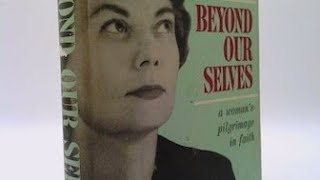 quotBeyond Our Selvesquot Chapter 2 The Unselfishness of God Catherine Marshall 1961 christianaudiobook [upl. by Brittain]