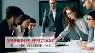 Reuniones Efectivas 🤲  5 Claves por Steve Jobs [upl. by Llyrpa]