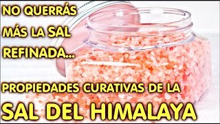 SAL DEL HIMALAYA  PROPIEDADES Y BENEFICIOS PARA LA SALUD [upl. by Eillas]